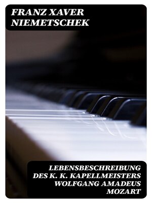 cover image of Lebensbeschreibung des k. k. Kapellmeisters Wolfgang Amadeus Mozart